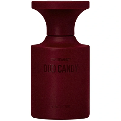 Borntostandout Oud Candy