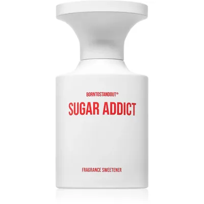 Borntostandout Sugar Addict