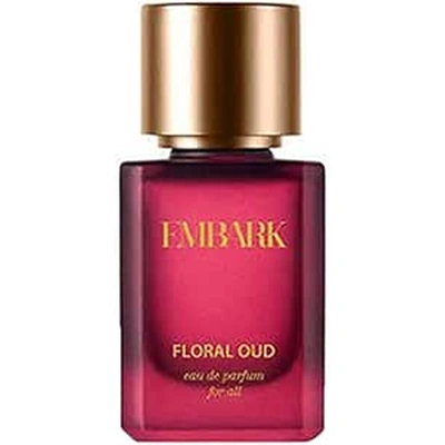 Embark Floral Oud
