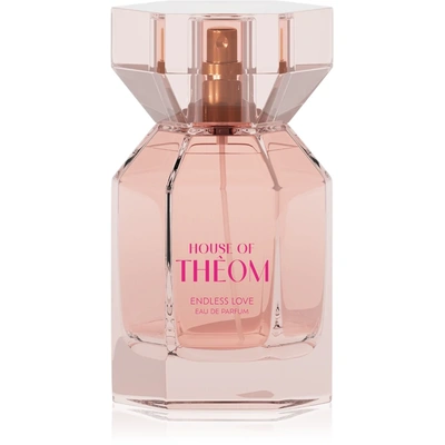 House Of Theom Endless Love