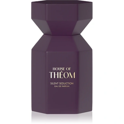 House Of Theom Silent Seduction