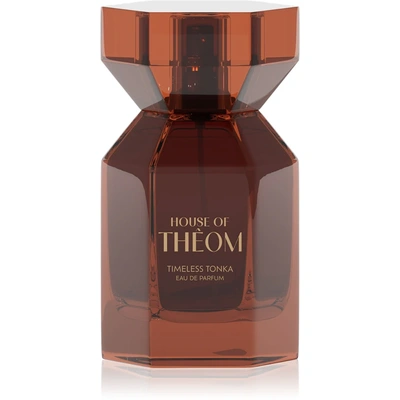 House Of Theom Timeless Tonka