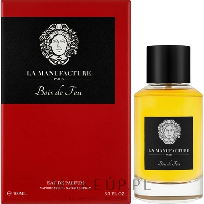 La Manufacture Bois De Feu