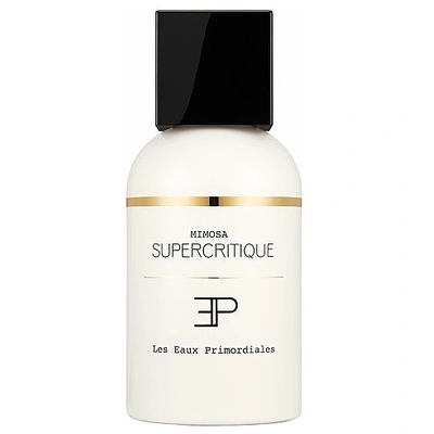 Les Eaux Primordiales Mimosa Supercritique
