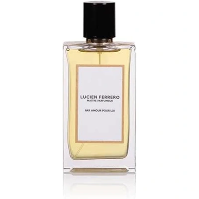 Lucien Ferrero Par Amour Pour Lui
