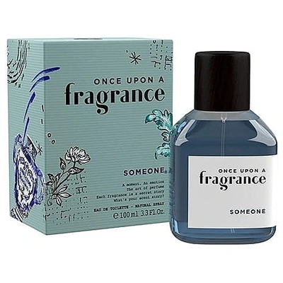 Once Upon A Fragrance Someone