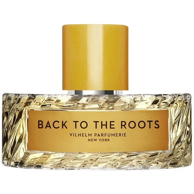 Vilhelm Parfumerie Back To The Roots